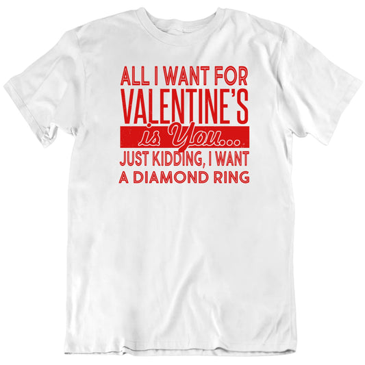 Customizable All I Want For Valentine's Is Custom Favorite Thing Personalized Premium Quality Unisex Gift T Shirt