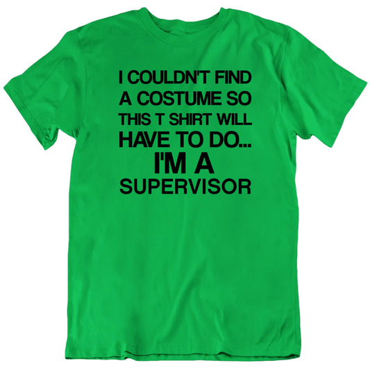 I Couldn't Find A Costume Custom Occupation Halloween T shirt