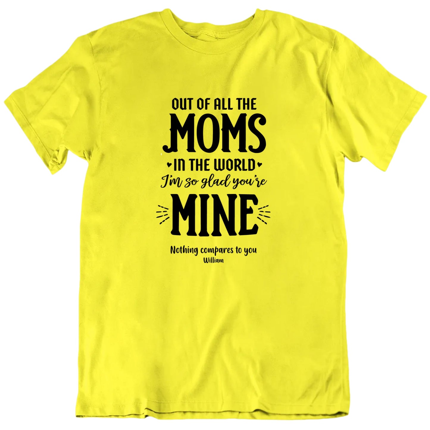 I'm So Glad You're Mine, Mom Custom Message Mother's Day T shirt