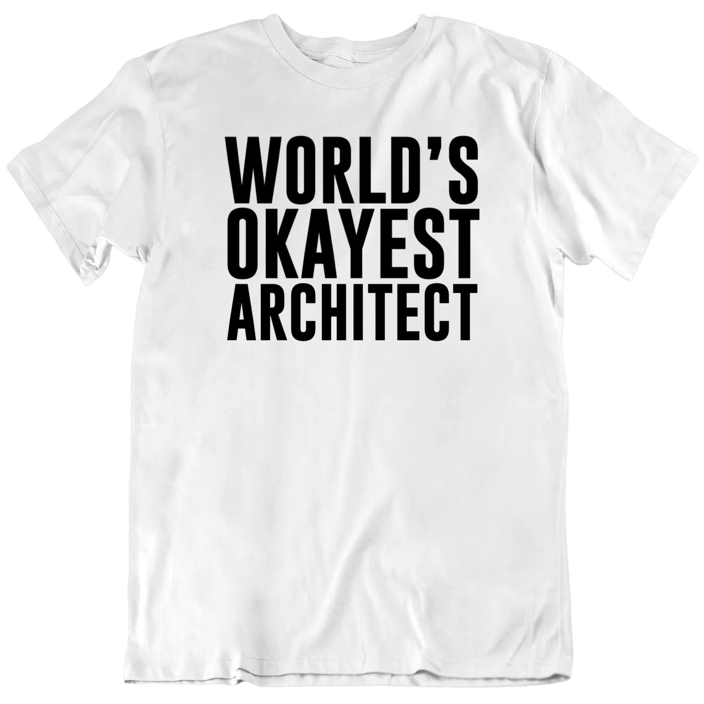 World's Okayest Worker Custom Occupation Unisex T shirt