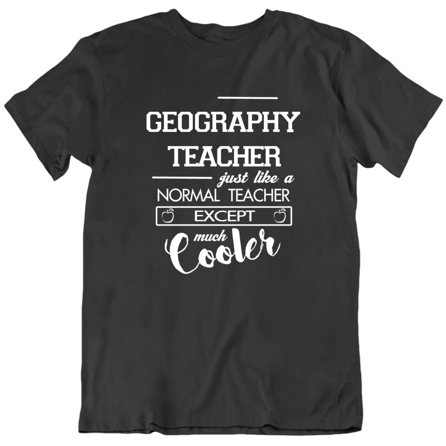 Just Like A Normal Teacher Except Much Cooler Custom Subject Unisex T shirt