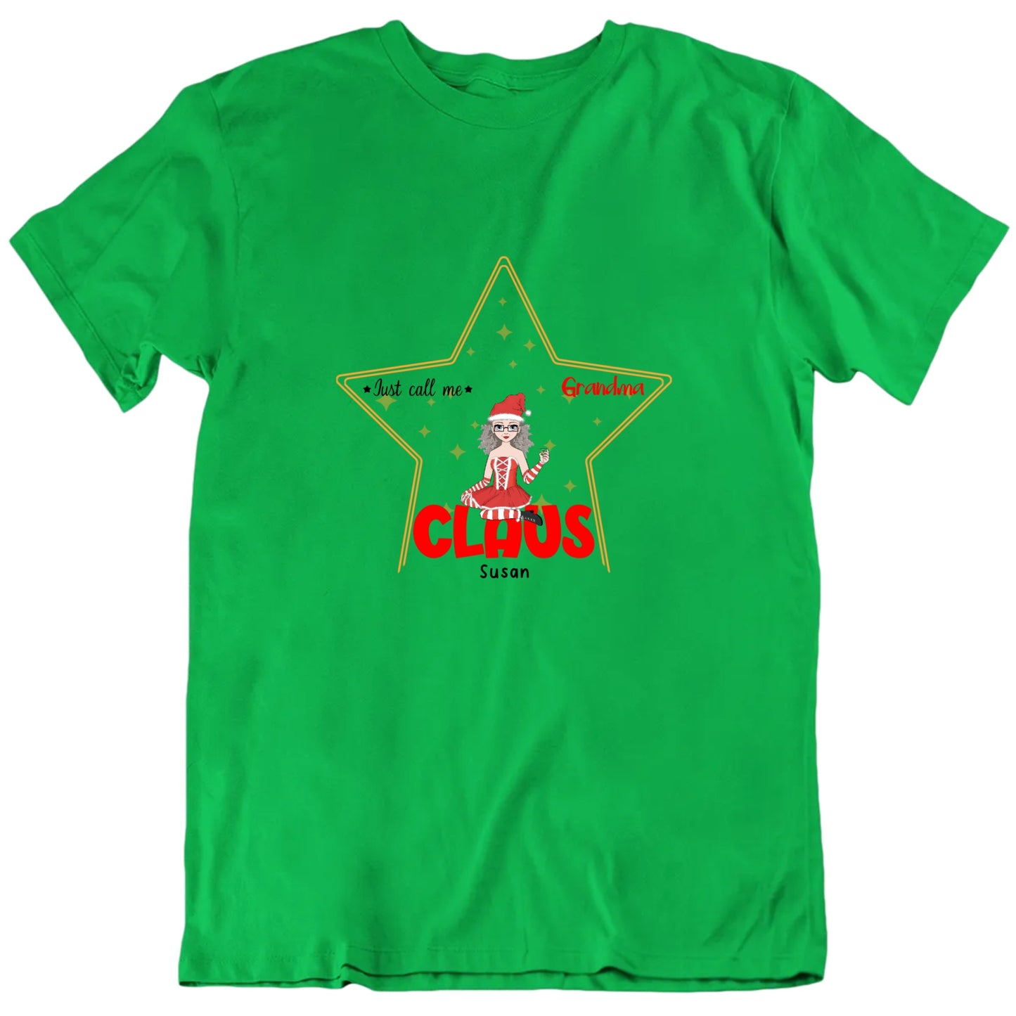 Just Call Me Grandma Claus Custom Name Christmas T shirt