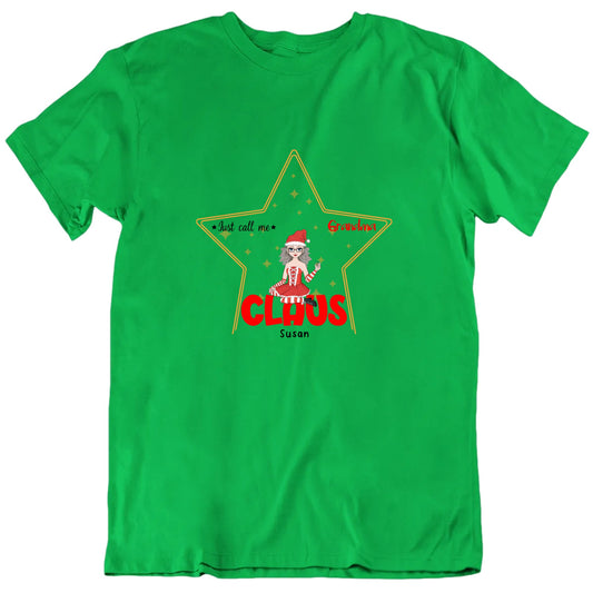 Just Call Me Grandma Claus Custom Name Christmas T shirt