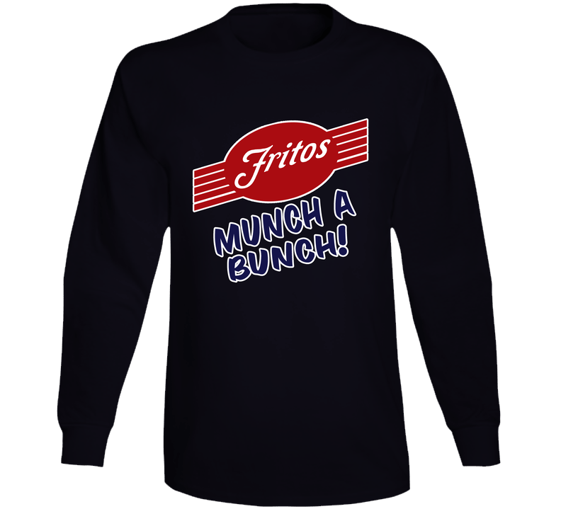 Munch A Bunch Fritos Most Memorable Ad Slogan Long Sleeve Cool T Shirt