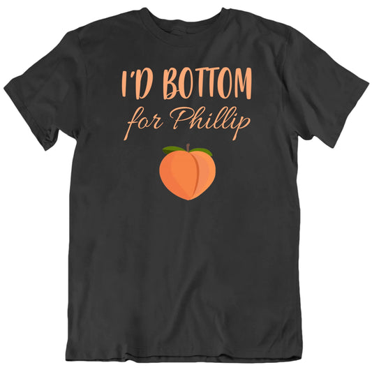 Customizable I'd Bottom For Custom Name Valentine Peach Pride Personalized Premium Quality Unisex T Shirt