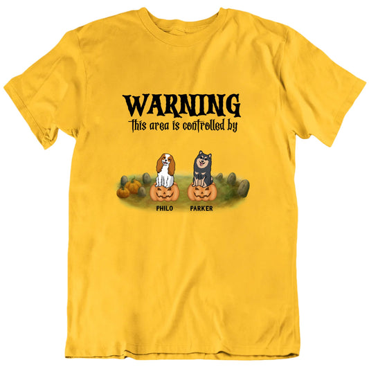 Warning This Area Is Controlled By Custom Dogs Halloween T shirt