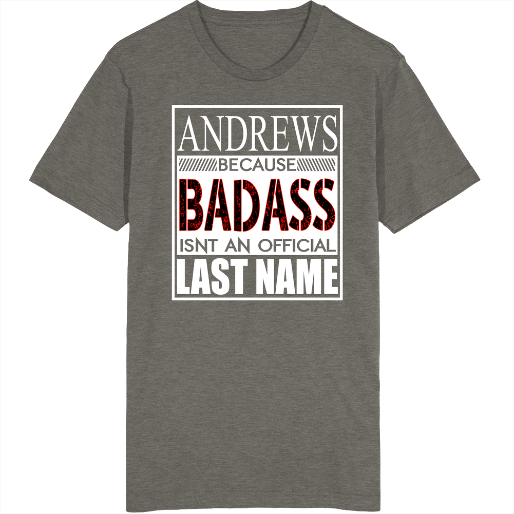 Because Badass Official Last Name Funny Cool T Shirt