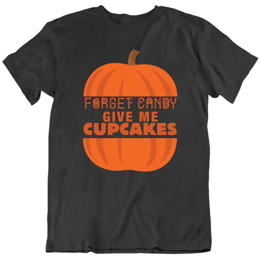 Forget Candy Give Me Custom Favorite Food Halloween T shirt