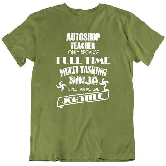 Teacher Because Multi Tasking Ninja Is Not A Job Title Custom Subject Unisex T shirt