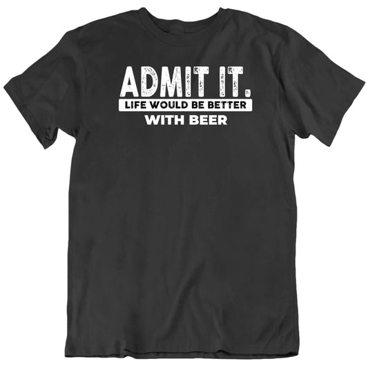 Customizable Admit It Life Would Be Better With Custom Favorite Things Personalized Premium Quality Unisex Gift T Shirt