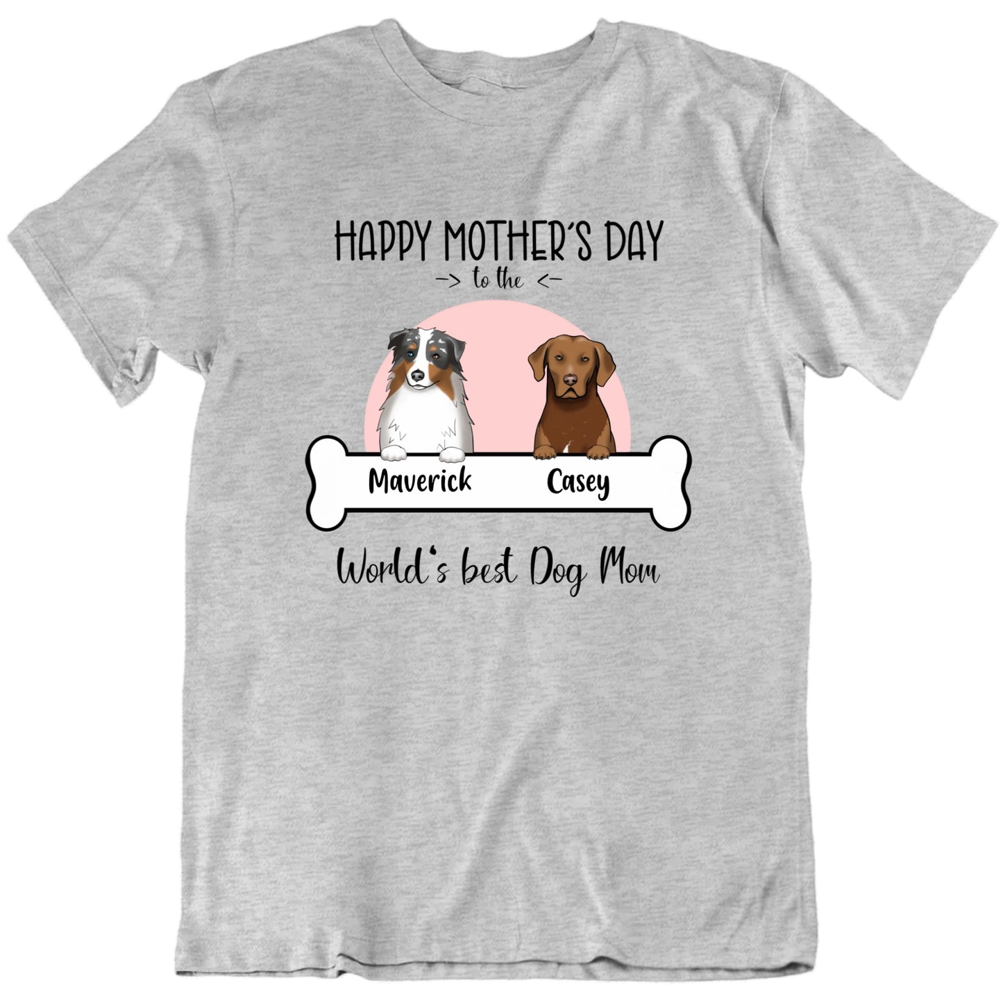 World's Best Dog Mom Custom Dog Names Mother's Day T shirt