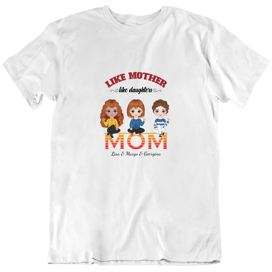 Like Mother Like Daughters Custom Mother's Day T Shirt