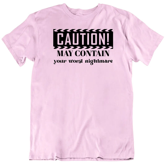 Customizable Caution May Contain Custom Words Personalized Premium Quality Unisex Gift T Shirt