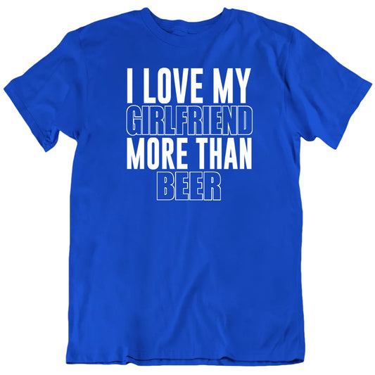 Customizable I Love My Girlfriend More Than Custom Favorite Thing Personalized Premium Quality Unisex Valentine T Shirt