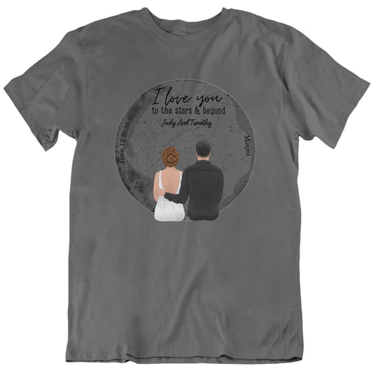 I Love You To The Stars And Beyond Custom Names Date Place Starmap T shirt