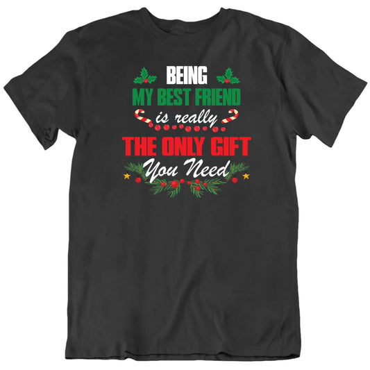 Customizable The Only Gift You Need Custom Words Personalized Premium Quality Unisex Christmas Gift T Shirt
