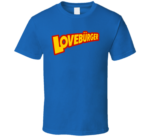 Loveburger Funny Classic T Shirt