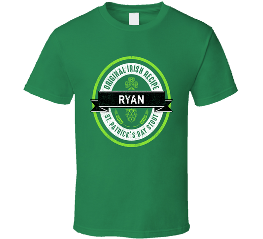 Ryan Beer Stout Label Drink Irish Name St Patricks Day Cool T Shirt