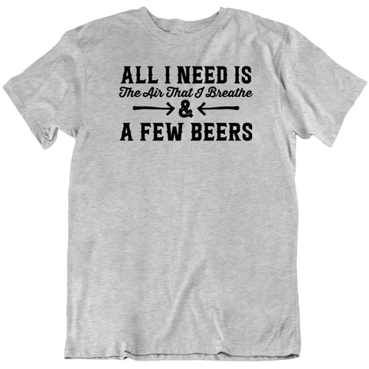 Customizable All I Need Is The Air That I Breathe And Custom Favorite Thing Premium Quality Personalized Unisex Gift T shirt