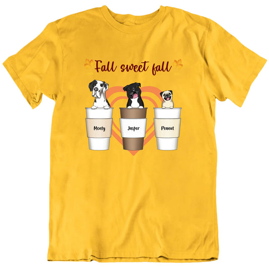 Fall Sweet Fall Custom Dogs In Coffee Cups T shirt