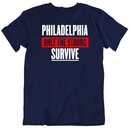 Customizable Only The Strong Survive Custom City Or Town Personalized Premium Quality Unisex Gift T Shirt