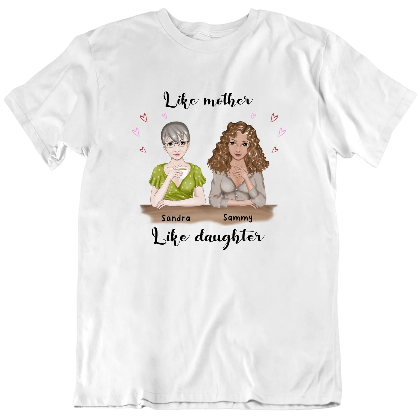 Like Mother Like Daughter Son Mother's Day Gift T Shirt