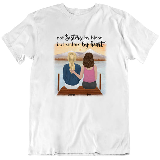 Sisters By Heart Custom Best Friend T Shirt