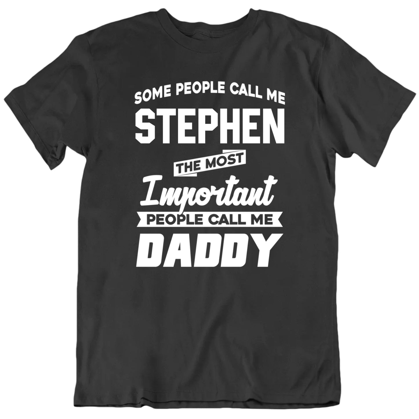 The Most Important People Call Me Daddy Custom Name Father's Day T shirt