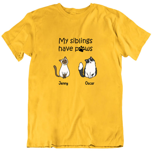 My Siblings Have Paws Custom Cat T shirt