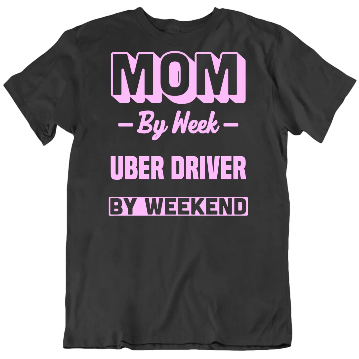 Mom by Week Custom By Weekend Mother's Day Gift T Shirt