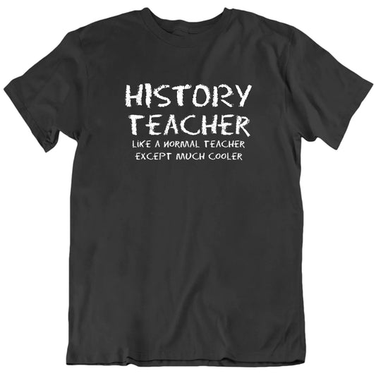 Like A Normal Teacher Except Much Cooler Custom Subject Unisex T shirt