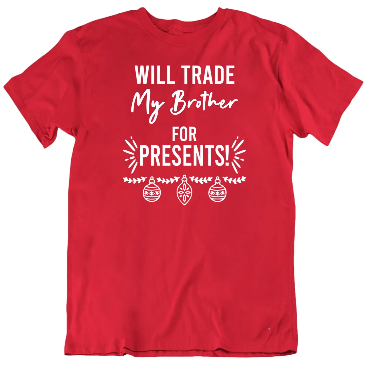 Customizable Will Trade For Presents Custom Favorite Things Personalized Premium Quality Unisex Christmas Gift T Shirt
