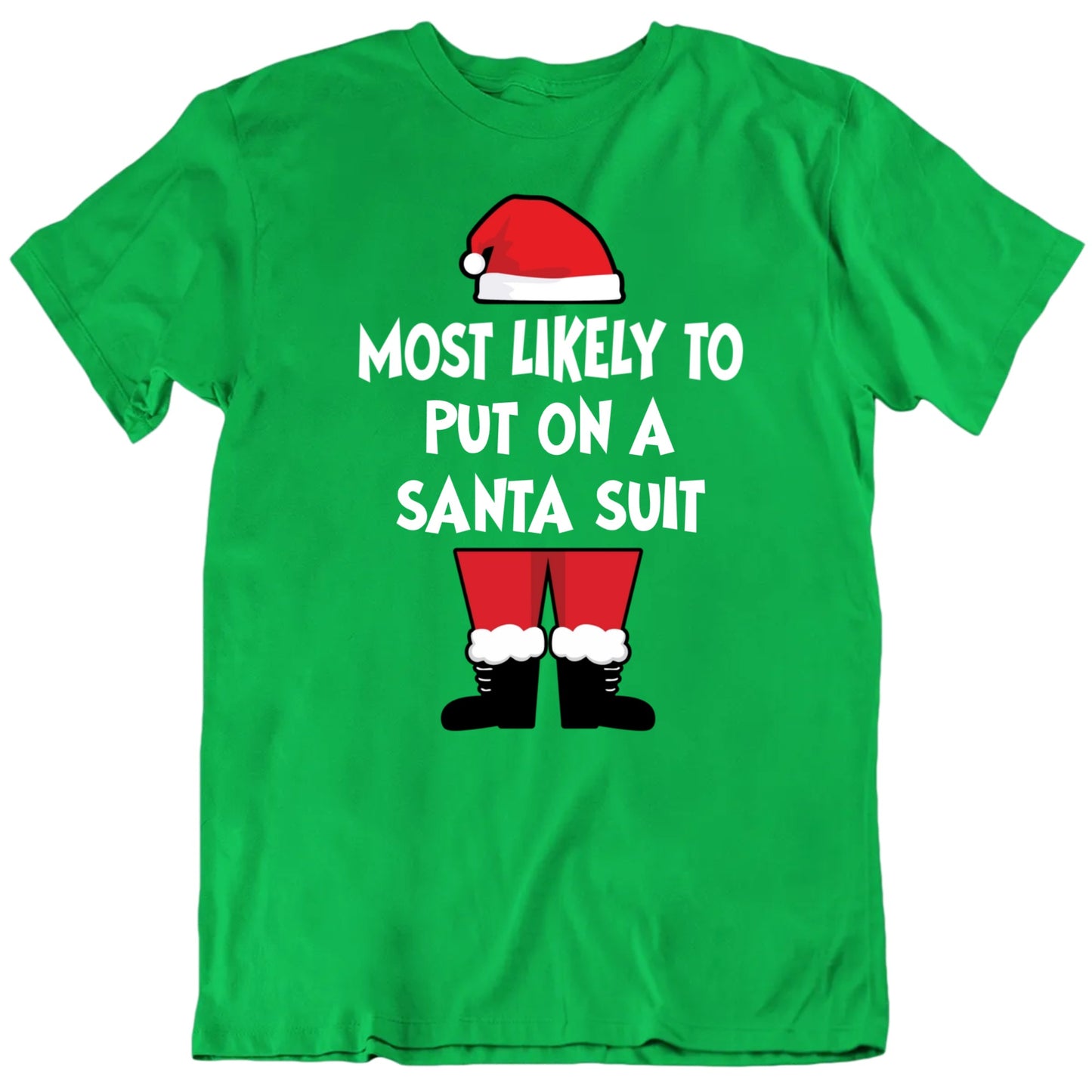 Customizable Most Likely To Custom Christmas Activity Santa Suit Personalized Premium Quality Unisex Gift T Shirt