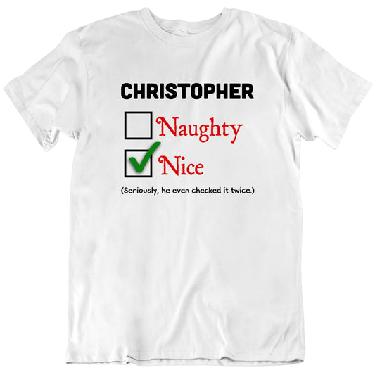 Naughty Nice Checked It Twice Custom Name Christmas Unisex T shirt