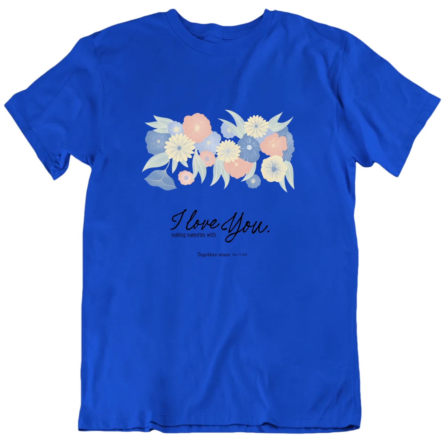 I Love Making Memories With You Custom Date T shirt