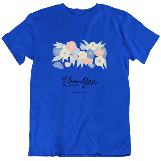 I Love Making Memories With You Custom Date T shirt