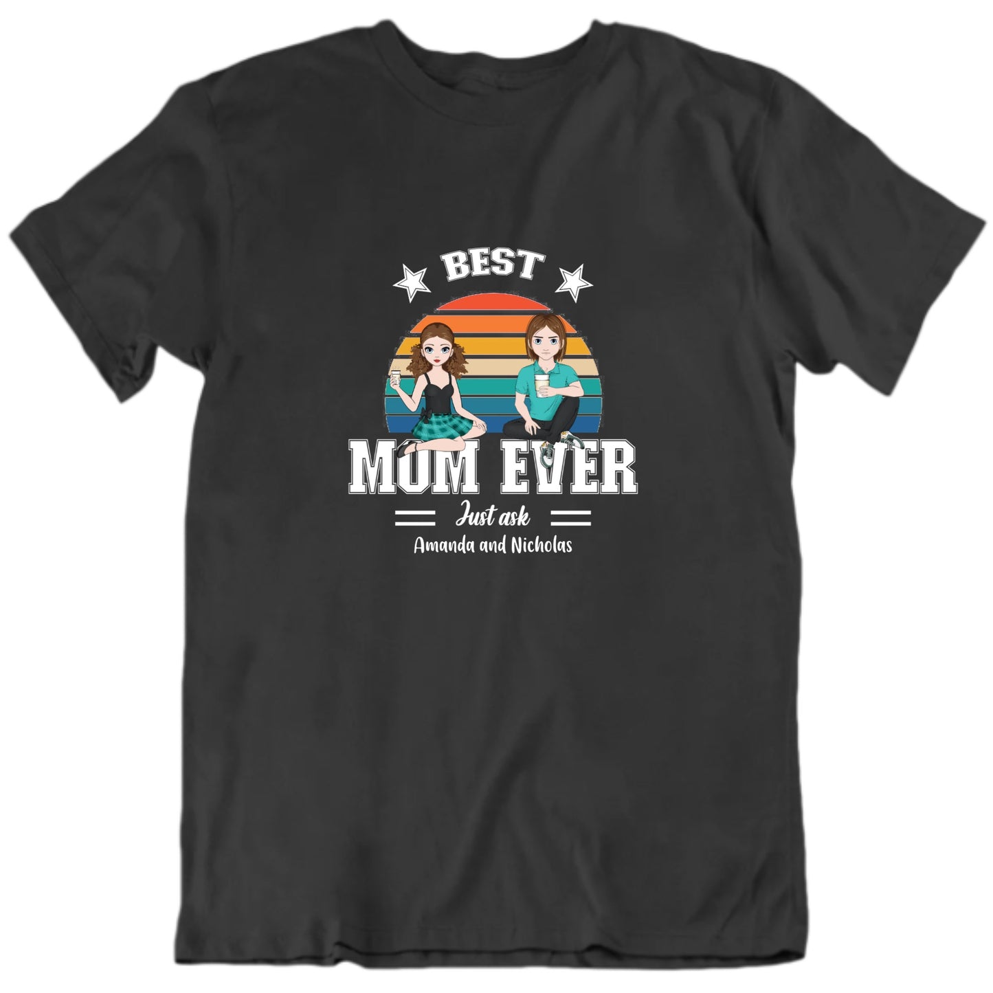 Best Mom Ever Just Ask Custom Names Mother's Day T shirt