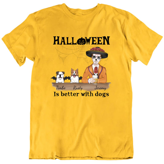 Halloween Is Better With Dogs Custom Dog Names T shirt