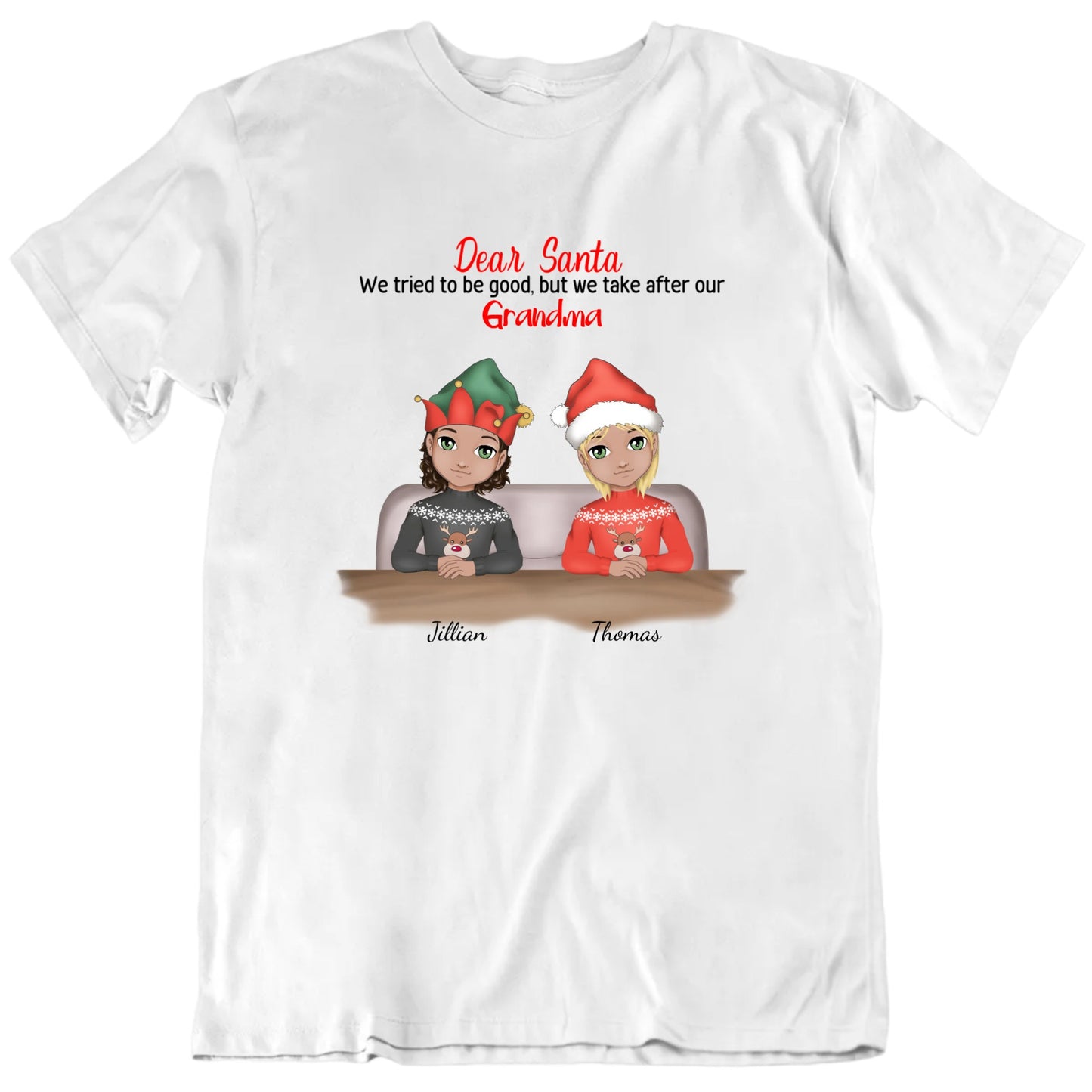 Dear Santa We Tried To Be Good Custom Granchildren T shirt