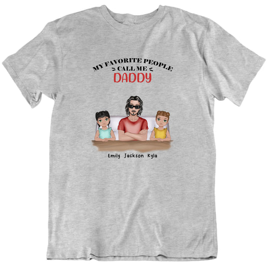 My Favorite People Call Me Daddy Custom Father's Day T Shirt