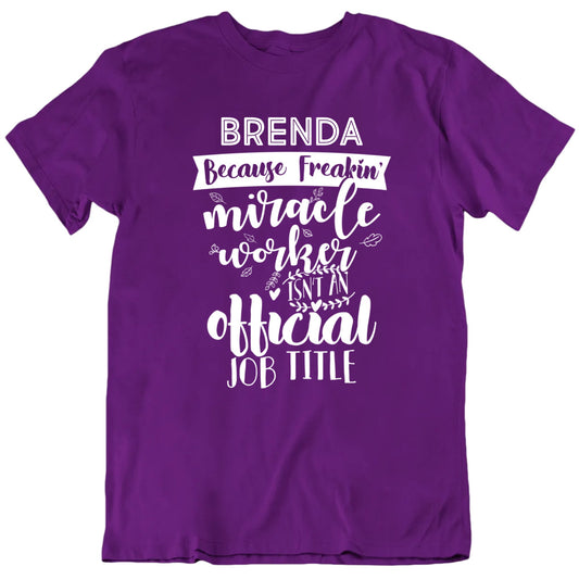 Customizable Mom's Name Miracle Worker Isn't A Job Title Personalized Premium Quality Unisex Mother's Day Gift T Shirt