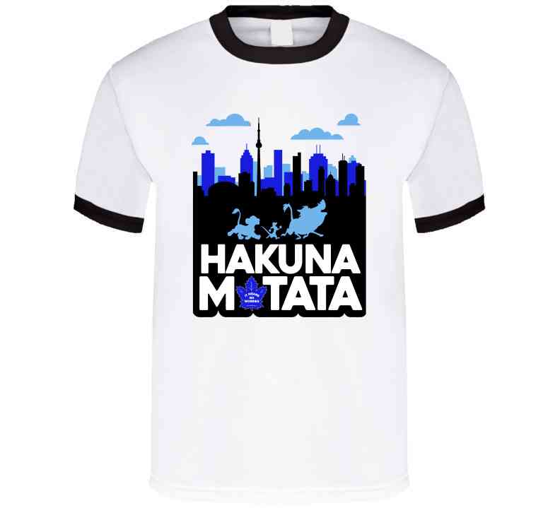 Hakuna Matata It Means No Worries Toronto Hockey Fan Cool T Shirt
