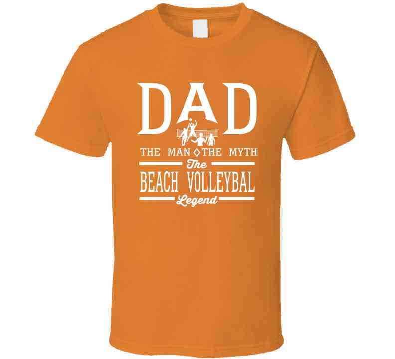Dad The Man The Myth The Beach Volleyball Legend Sports Lovers Father's Day Cool T Shirt