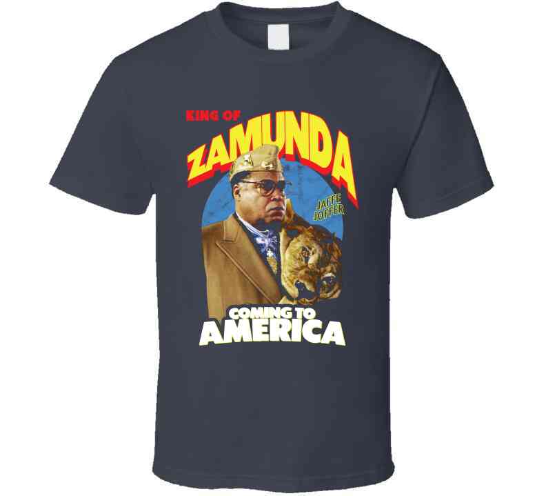 King Of Zamunda Jaffe Joffer Coming To America Black Comedy Movie Cool T Shirt