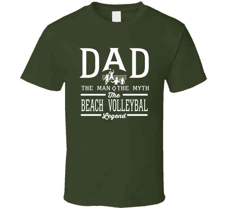 Dad The Man The Myth The Beach Volleyball Legend Sports Lovers Father's Day Cool T Shirt