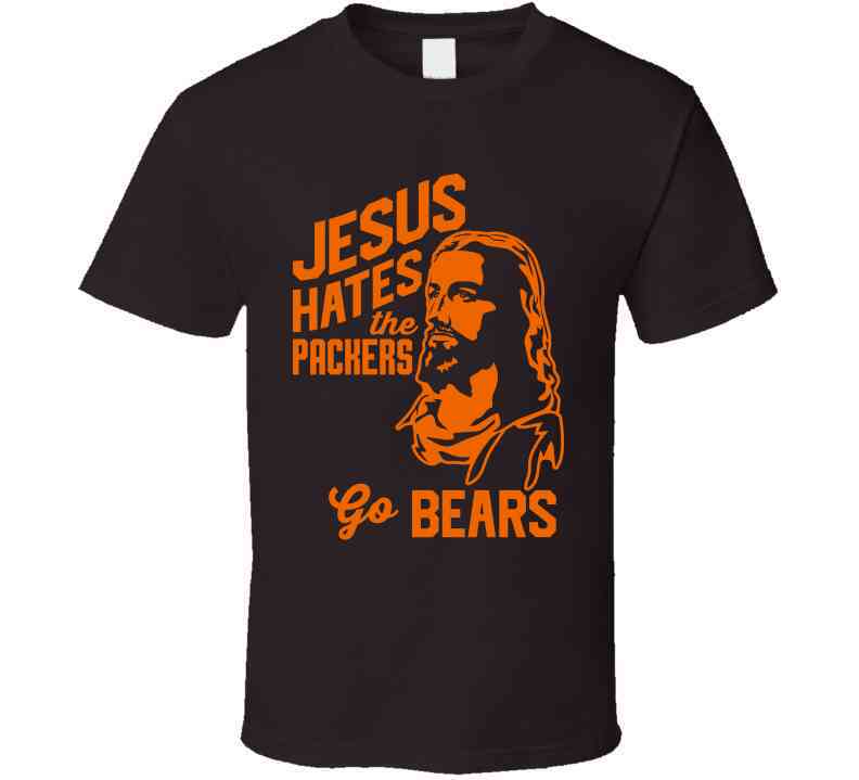 Jesus Hates Green Bay Go Chicago Football Team Fan Cool T Shirt