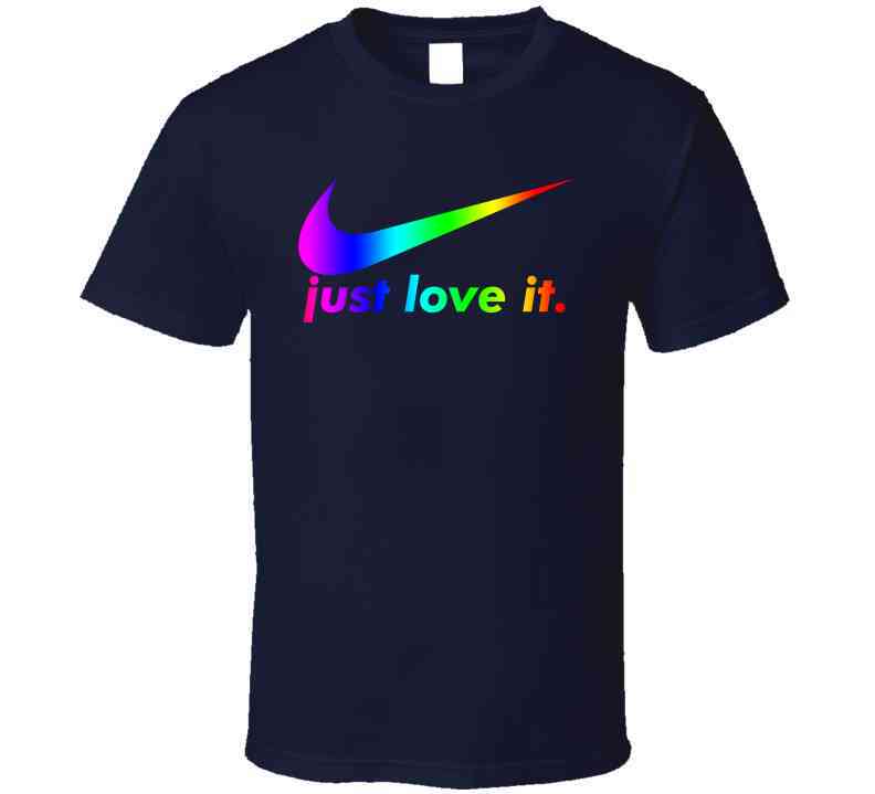 Nike Just Love It Parody Lgbtq Pride Cool T Shirt