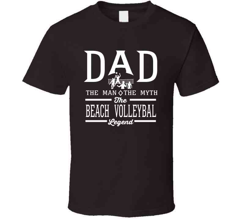 Dad The Man The Myth The Beach Volleyball Legend Sports Lovers Father's Day Cool T Shirt