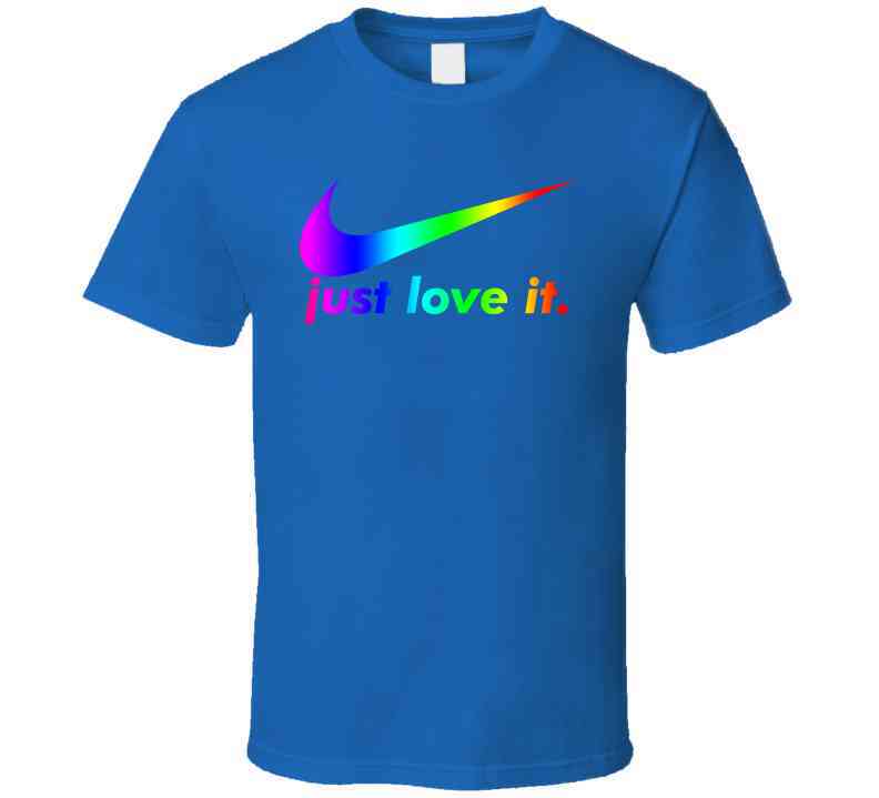 Nike Just Love It Parody Lgbtq Pride Cool T Shirt