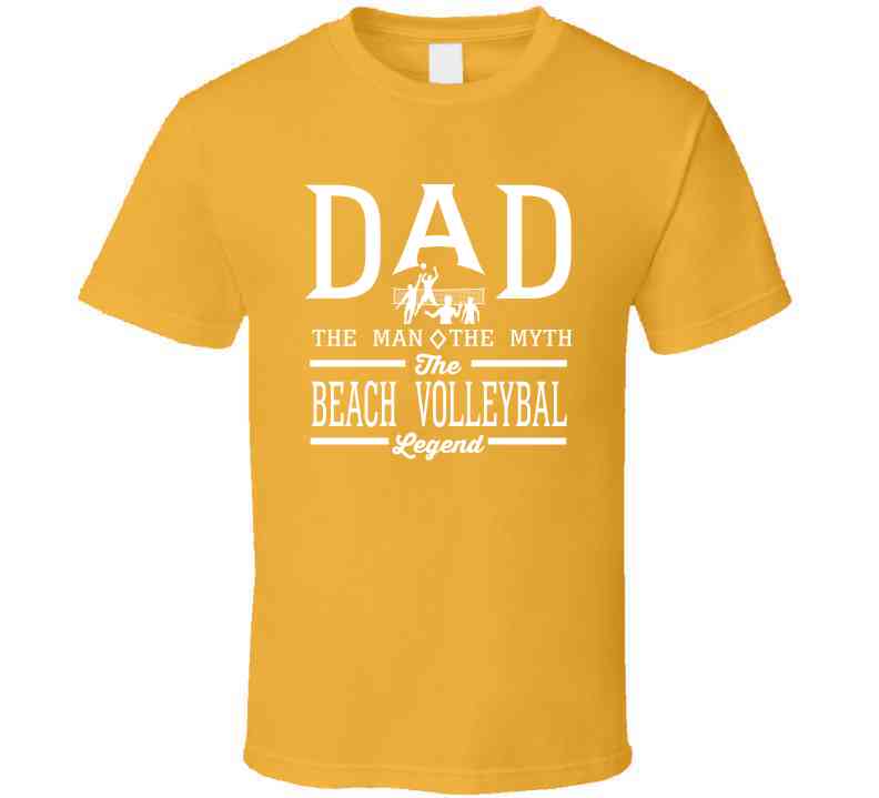 Dad The Man The Myth The Beach Volleyball Legend Sports Lovers Father's Day Cool T Shirt